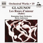 Romanian State Orchestra, Horia Andreescu - Glazunov: Orchestral Works, Vol. 19 (2010) CD-Rip