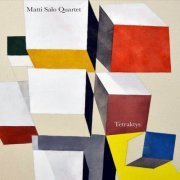 Matti Salo Quartet - Tetraktys (2019)
