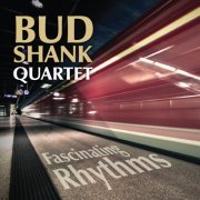 Bud Shank - Fascinating Rhythms (2009)