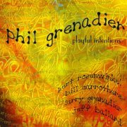 Phil Grenadier - Playful intentions (2007)