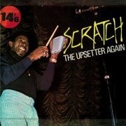 Lee "Scratch" Perry - Scratch the Upsetter Again (1995)