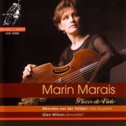 Glen Wilson and Mieneke van der Velden - Marais: Pieces De Viole (1998)