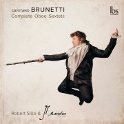Silvina Álvarez, Sandra Garcia, Robert Silla, Il Maniatico Ensemble - Brunetti: Compete Oboe Sextets (2021) [Hi-Res]
