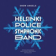 Mika Pohjonen, Helena Juntunen, Helsinki Police Symphonic Band - Snow Angels (2021) [Hi-Res]