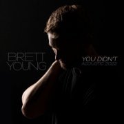 Brett Young - You Didn't (Acoustic 2022) (2022) Hi Res