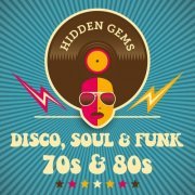 VA - Hidden Gems: Disco, Soul & Funk 70s & 80s (2018)