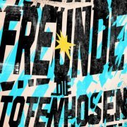 Die Toten Hosen - Freunde (Live in Argentinien) (2024) Hi-Res