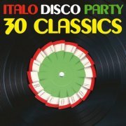 VA - Italo Disco Party, Vol. 1 (30 Classics From Italian Records) (2019)