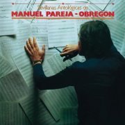 Manuel Pareja-Obregon - Sevillanas Antológicas De Manuel Pareja Obregón (Remasterizado 2024) (2024) Hi-Res