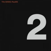 The Dining Rooms - Numero Deux (2001)