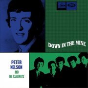 Peter Nelson And The Castaways - Down In The Mine (1965)