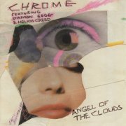 Chrome - Angel Of The Clouds (2002)