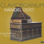 Il Gardellino, Bart Naessens - Händel: Claviorganum Concertos & Sonatas (2021) [Hi-Res]