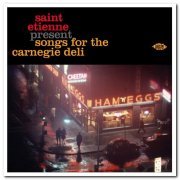 VA - Saint Etienne Present Songs for the Carnegie Deli (2016)