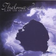 Thelma Jones - Law Of Old (2005)