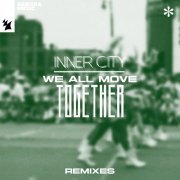 Inner City - We All Move Together (Remixes) (2024)
