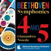National Symphony Orchestra, Kennedy Center & Gianandrea Noseda - Beethoven: Symphonies Nos 4 & 5 (2023) [Hi-Res]