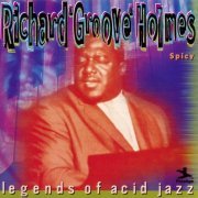 Richard "Groove" Holmes - Legends of Acid Jazz: Spicy (1999)