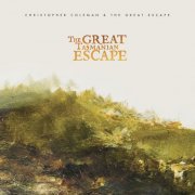 Christopher Coleman & The Great Escape - The Great Tasmanian Escape (2022)