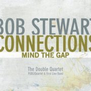 Bob Stewart - Connections-Mind the Gap (2014)