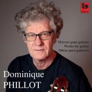 Dominique Phillot - Dominique Phillot: Micro-Climats - Etudes - D'un Monde à l'Autre - Variations Webern - Carillon Provençal - Woodstock Fantasy (2020)