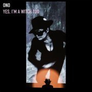 Yoko Ono - Yes, I'm a Witch Too (2016)