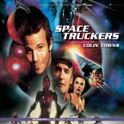 Colin Towns - Space Truckers (Original Motion Picture Soundtrack) (2021)