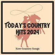VA - Today's Country Hits 2024 | New Country Songs (2024)