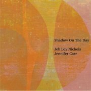 Jeb Loy Nichols, Jennifer Carr - Shadow on the Day (2024) Hi-Res
