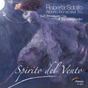 Roberta Sdolfo & Alberto Bonacasa Trio - Spirito del vento (2017)