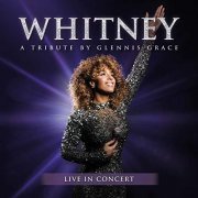 Glennis Grace - Whitney: A Tribute By Glennis Grace (2018)