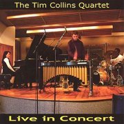 Tim Collins - Live in Concert (The Tim Collins Quartet) (2019)