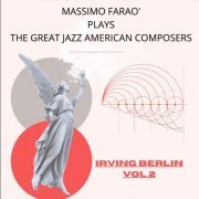 Massimo Farao - Massimo Farao Plays the Great Jazz Composers: Irving Berlin, Vol. 2 (2023)