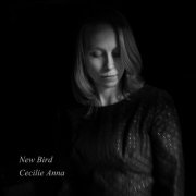 Cecilie Anna - New Bird (2019)