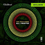 Yaya, Picca & Mars - All I Wanted (2019) FLAC