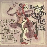 Rastrelli Cello Quartet - Cello in Buenos-Aires (2008) CD-Rip