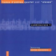 Franco D'Andrea Quartet & "Eleven" feat. Steven Bernstein - Combinazione 1 (2000) CDRip FLAC
