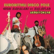Derdiyoklar - Euroritmli Disco Folk - Oyun Havalari Ve Halaylar (2020)