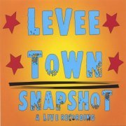 Levee Town - Snapshot (2004)
