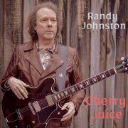 Randy Johnston - Cherry Juice (2019)