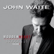 John Waite - Wooden Heart (Acoustic Anthology, Vol. 2) (2017)
