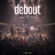 Debout Sur Le Zinc - 3 jours debout (Live) (2017)