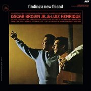 Oscar Brown, Jr. & Luiz Henrique - Finding A New Friend (1965/2020)