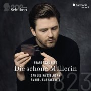 Samuel Hasselhorn, Ammiel Bushakevitz - Schubert: Die schöne Müllerin (2023) [Hi-Res]