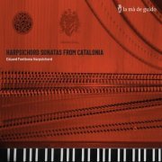 Eduard Fontbona - Harpsichord Sonatas from Catalonia (2023)