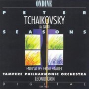 Tampere Philharmonic Orchestra, Leonid Grin - Tchaikovsky: Seasons (1992)