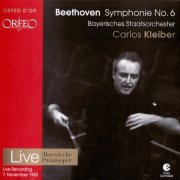 Carlos Kleiber, Bayerisches Staatsorchester - Beethoven: Symphonie 6 (2004)