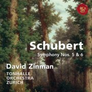 David Zinman - Schubert: Symphonies Nos. 5 & 6 (2012)