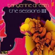 Tangerine Dream - The Sessions III (Live at Elbphilharmonie, Hamburg + Volksbühne, Berlin) (2020)