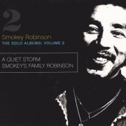 Smokey Robinson - The Solo Albums Volume 2: A Quiet Storm / Smokey's Family Robinson (2010)